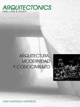 ARQUITECTURA, MODERNIDAD Y CONOCIMIENTO