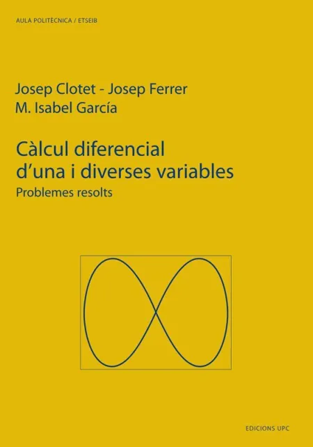 Càlcul Diferencial D'una Variable. Problemes Resolts