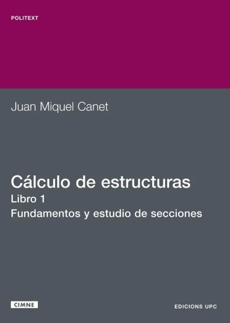 Cálculo de Estructuras I. Fundamento y Estudio de Secciones