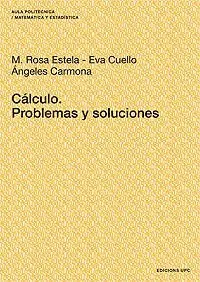 Cálculo. Problemas y Soluciones