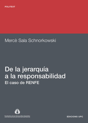DE LA JERARQUIA A LA RESPONSABILITAT. EL CAS DE RENFE