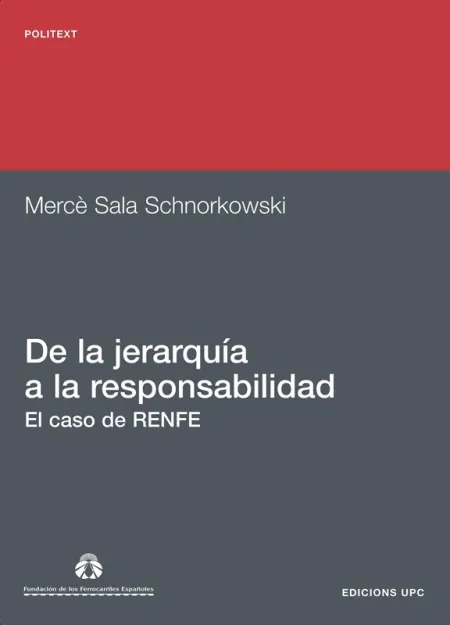 De la Jerarquia a la Responsabilitat. El Cas de Renfe