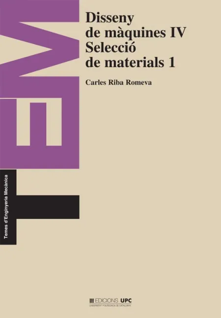 Disseny de Màquines Iv. Selecció de Materials 1