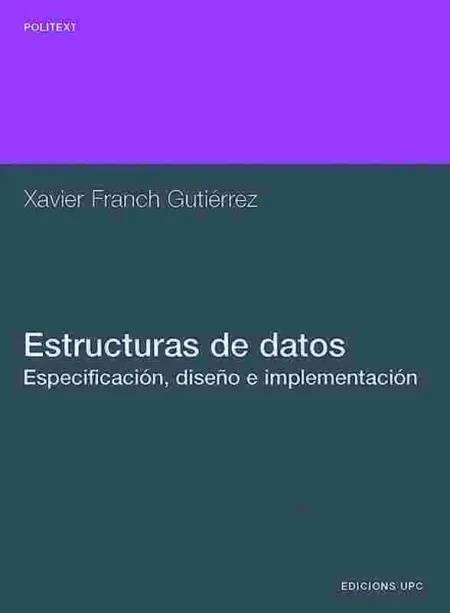 Estructures de Dades. Especificació, Disseny I Implementació