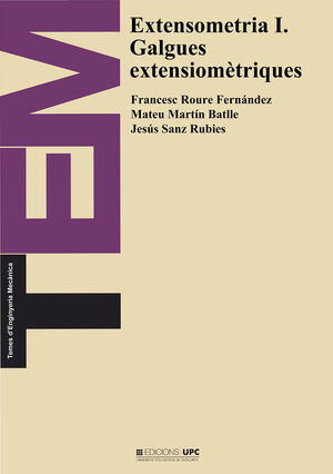 EXTENSIOMETRIA I. GALGUES EXTENSIOMÈTRIQUES