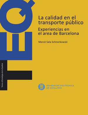 LA CALIDAD EN EL TRANSPORTE PÚBLICO. EXPERIENCIAS EN EL AREA DE BARCELONA