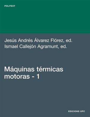MÁQUINAS TÉRMICAS MOTORAS (VOLUM I)