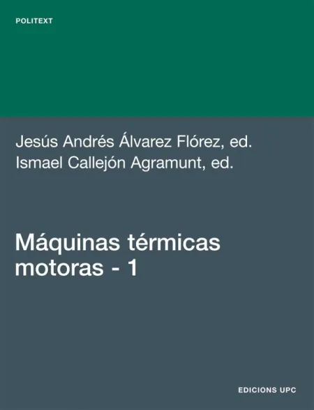 Máquinas Térmicas Motoras (Volum I)