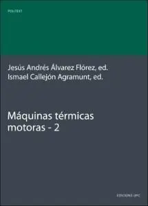 Máquinas Térmicas Motoras (Volum Ii)