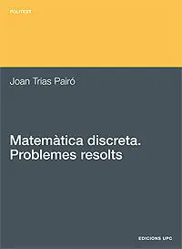 Matemàtica Discreta. Problemes Resolts