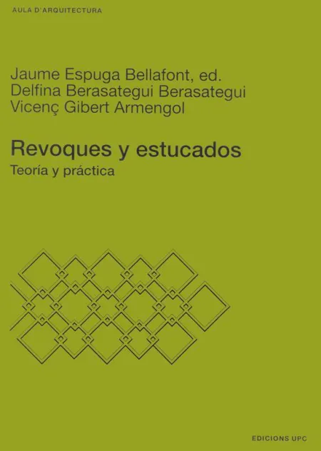 Revoques y Estucados. Teoría y Práctica