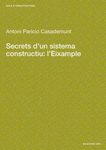 Secrets D'un Sistema Constructiu: L'eixample