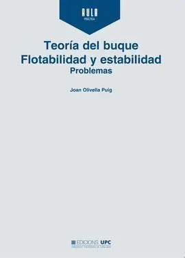 Teoría del Buque. Flotabilidad y Estabilidad. Problemas