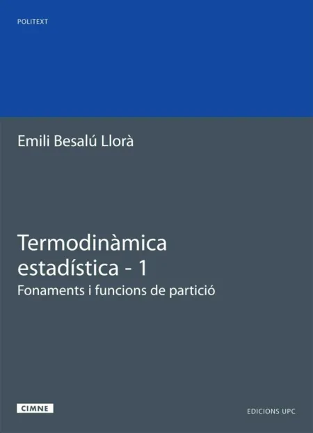 Termodinàmica Estadística. 1. Fonaments. Funcions de Partició