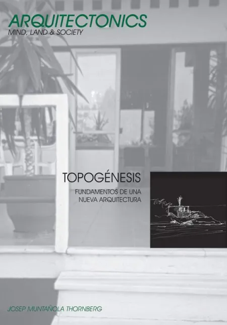 Topogénesis. Fundamentos de una Nueva Arquitectura