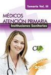 TEMARIO VOL. 3 MEDICOS ATENCIÓN PRIMARIA DE INSTITUCIONES SANITARIAS 2008