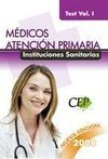 TEST VOL. 1 MÉDICOS ANTECIÓN PRIMARIA INSTITUCIOENS SANITARIAS 2008
