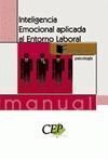 MANUAL DE INTELIGENCIA EMOCIONAL APLICADA AL ENTORNO LABORAL