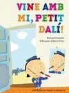 Vine Amb Mi, Petit Dalí!