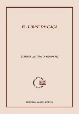El Llibre de Caça. Estudi I Edició D'un Tractat de Falconeria Medieval