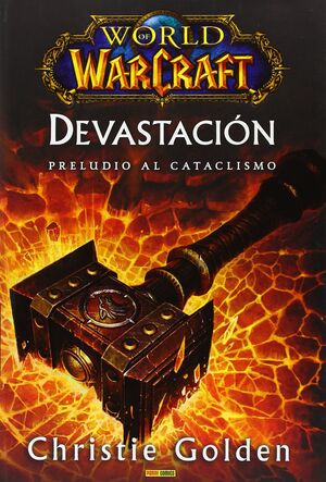 WORLD OF WARCRAFT. DEVASTACIÓN. PRELUDIO A CATACLISMO