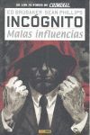 INCOGNITO MALAS INFLUENCIAS
