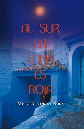 AL SUR DE LA LUNA ES ROJA