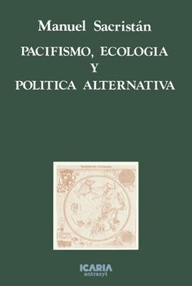 PACIFISMO, ECOLOGIA Y POLITICAS ALTERNATIVAS