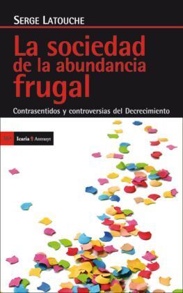 LA SOCIEDAD  DE LA ABUNDACIA FRUGAL