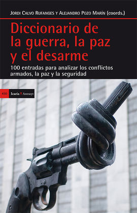 DICCIONARIO DE LA GUERRA, LA PAZ Y EL DESARME