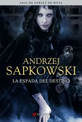 02 la Espada del Destino la Saga de Geralt de Rivia Ii