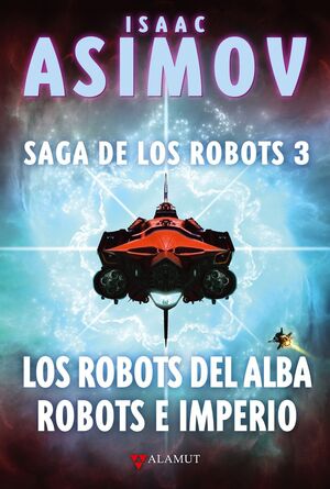 ROBOTS DEL ALBA ROBOTS E IMPERIO SAGA DE LOS ROBOT