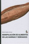 MANIPULACION DE ALIMENTOS EN LAS HARINAS Y DERIVADOS