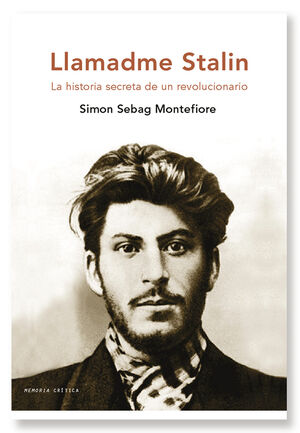 LLAMADME STALIN. LA HISTORIA SECRETA DE UN REVOLUCIONARIO
