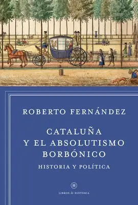 Cataluña y el Absolutismo Borbónico