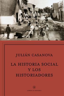 LA HISTORIA SOCIAL Y LOS HISTORIADORES
