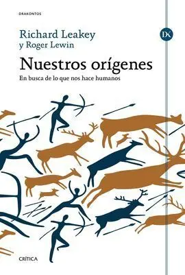 Nuestros Origenes. En Busca de lo que nos Hace Hum