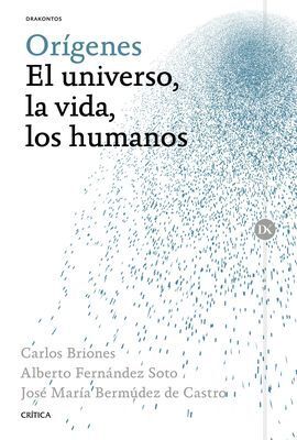 ORIGENES: EL UNIVERSO, LA VIDA, LOS HUMANOS