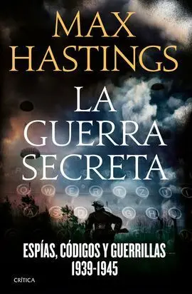 La Guerra Secreta 1939-1945