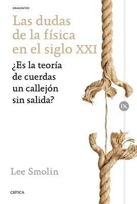 Las Dudas de la Física en el Siglo Xxi