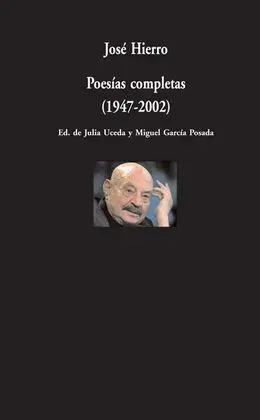 José Hierro. Poesías Completas (1947-2002)