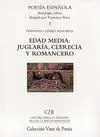 Edad Media: Juglaria, Clerecia y Romancero
