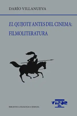 El Quijote Antes del Cinema: Filmoliteratura
