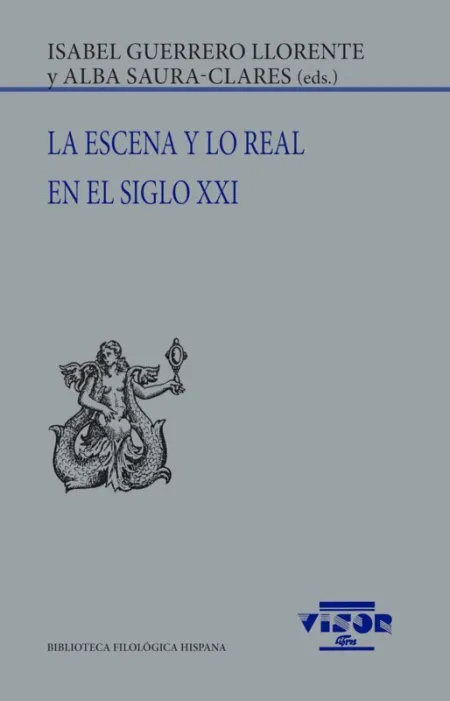 La Escena y lo Real en el Siglo Xxi