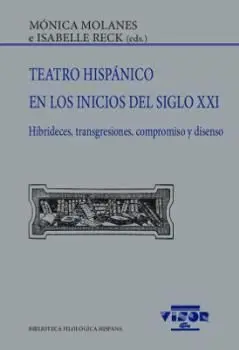 Teatro Hispánico en los Inicios del Siglo Xxi