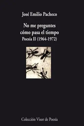 Poesias Ii no me Preguntes Cómo Pasa el Tiempo
