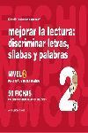 MEJORAR LA LECTURA, DISCRIMINAR LETRAS, SÍLABAS Y