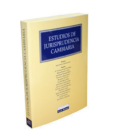 ESTUDIOS DE JURISPRUDENCIA CAMBIARIA