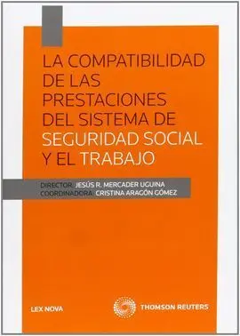 La Compatibilidad de las Prestaciones del Sistema de Seguridad Social y el Traba