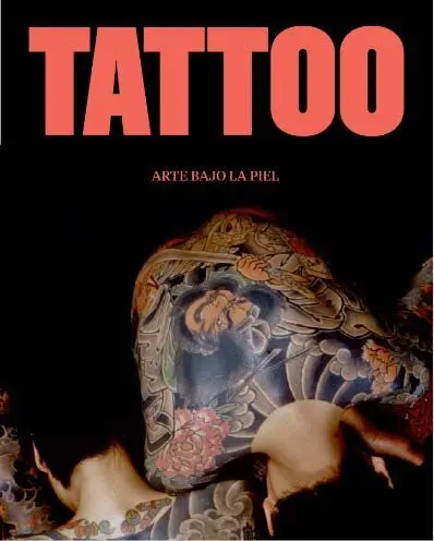 Tatoo. Arte Bajo la Piel